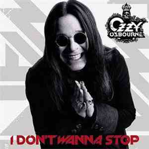 Ozzy Osbourne - I Don't Wanna Stop