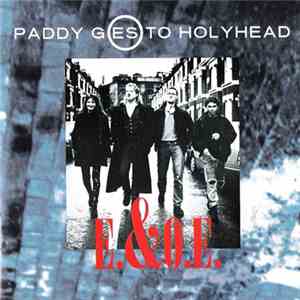 Paddy Goes To Holyhead - E.&O.E.