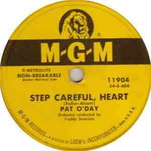 Pat O'Day  - Step Careful, Heart / Earth Angel