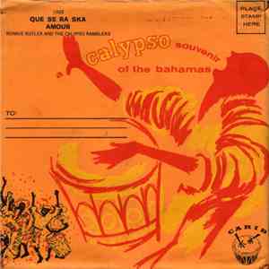 Ronnie Butler And The Calypso Ramblers - Que Se Ra Ska / Amour