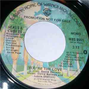 Seals & Crofts - You're The Love