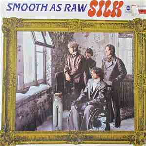 Silk  - Smooth As Raw Silk