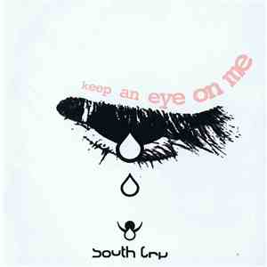 South Cry - Keep An Eye On Me