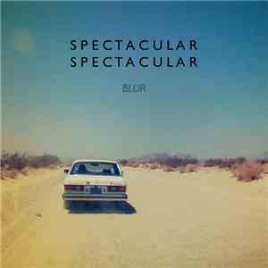 Spectacular Spectacular - Blur