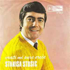 Staniša Stošić - Vrati Mi Suze Sreće