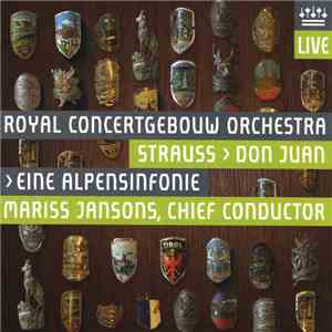 Strauss - Royal Concertgebouw Orchestra, Mariss Jansons - Don Juan • Eine A ...