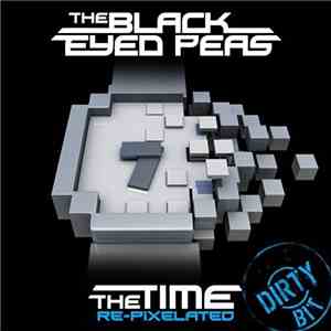 The Black Eyed Peas - The Time (Dirty Bit) (Re-Pixelated)