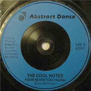 The Cool Notes - Your Never Too Young