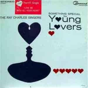 The Ray Charles Singers - Something Special For Young Lovers