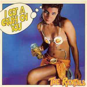 The Rentals  - I Got A Crush On You