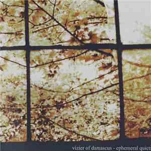 The Vizier Of Damascus - Ephemeral Quiets
