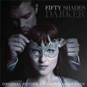 Various - Fifty Shades Darker (Original Motion Picture Soundtrack)