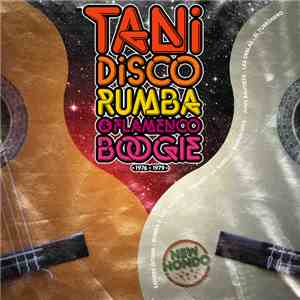 Various - Tani - Disco Rumba & Flamenco Boogie ● 1976 ● 1979 ●