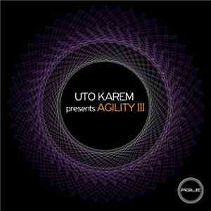 Various - Uto Karem Presents Agility III