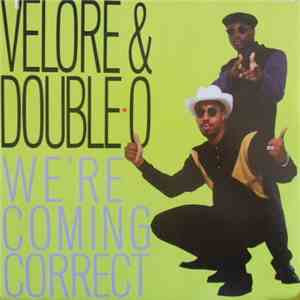 Velore & Double-O - We're Coming Correct