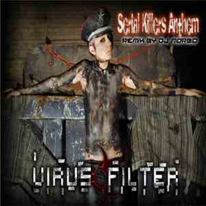 Virus Filter - Serial Killers Anthem (Morbid Remix)