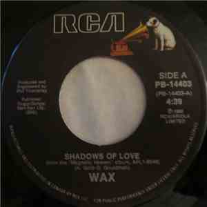 Wax - Shadows Of Love