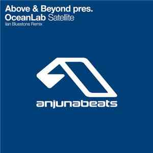 Above & Beyond Pres. OceanLab - Satellite (ilan Bluestone Remix)