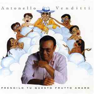Antonello Venditti - Prendilo Tu Questo Frutto Amaro