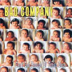 Bad Company - Can't Get Enough Of These Guys