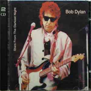 Bob Dylan - Stars From The Darkest Night