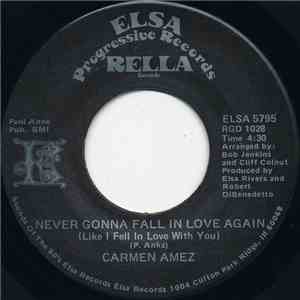 Carmen Amez - Never Gonna Fall In Love Again / Love The Day Away
