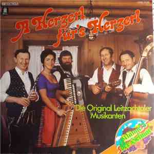 Die Original Leitzachtaler Musikanten - A Herzerl Für's Herzerl