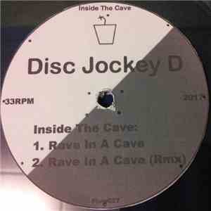 Disc Jockey D - Rave In A Cave
