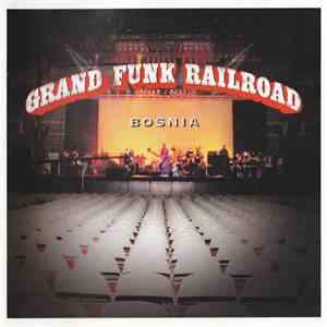 Grand Funk Railroad - Bosnia