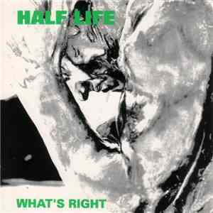 Half Life - What's Right