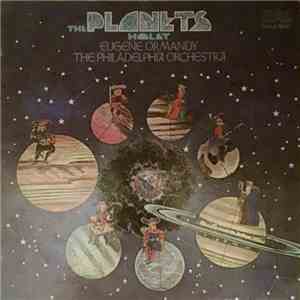 Holst - Eugene Ormandy, The Philadelphia Orchestra - The Planets