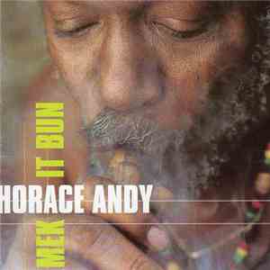 Horace Andy - Mek It Bun