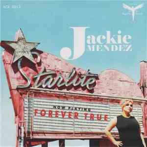 Jackie Mendez - Forever True