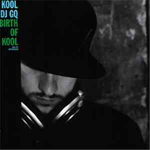 Kool DJ GQ - Birth Of Kool