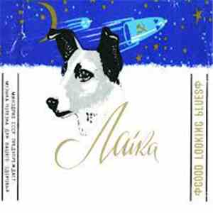 Laika - Good Looking Blues