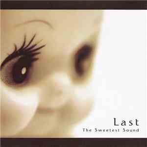 Last  - The Sweetest Sound