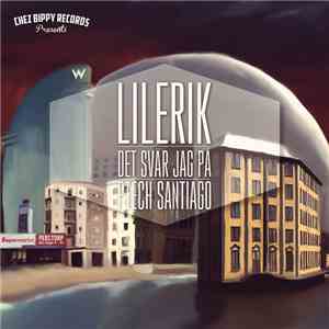 LilErik & P-Tech Santiago - Det Svär Jag På