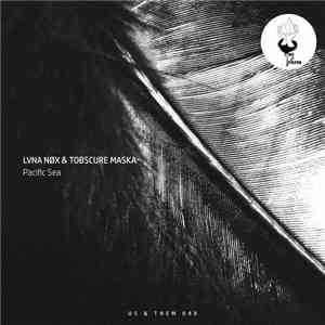 Lvna Nøx & Tobscure Maska - Pacific Sea