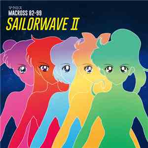 マクロスMACROSS 82-99 - Sailorwave II