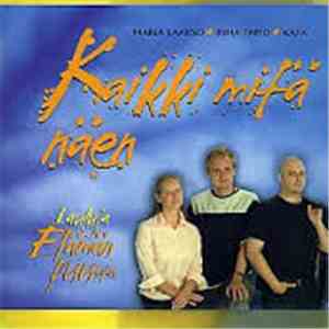 Maria Laakso & Juha Tapio & Kapa  - Kaikki Mitä Näen - Lauluja Elämänpuusta