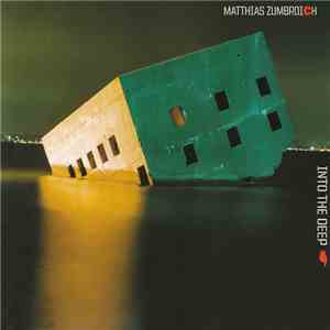 Matthias Zumbroich - Into The Deep