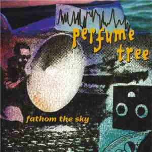 Perfume Tree - Fathom The Sky