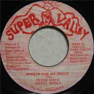 Peter Bonic and Little Meeks - Sweets For My Sweet