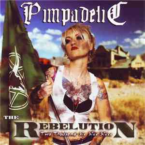 Pimpadelic - The Rebelution Two Thousand Six Sixx Sixxx