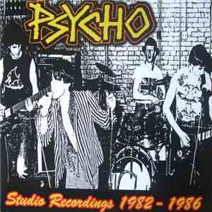 Psycho  - Studio Recordings 1982 - 1986
