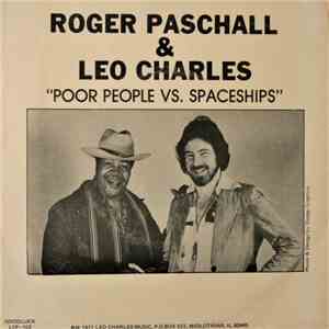 Roger Paschall & Leo Charles - Poor People Vs. Spaceships / Ain't That Root ...