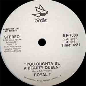 Royal T  - You Oughta Be A Beauty Queen