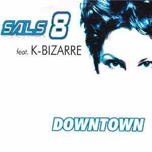 Sals 8 Feat. K-Bizarre - Downtown