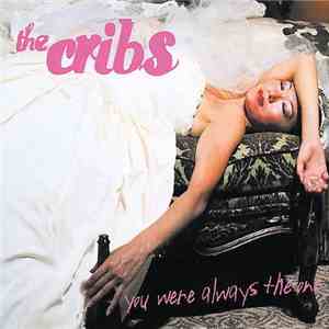 The Cribs - You Were Always The One