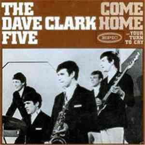 The Dave Clark Five - Come Home